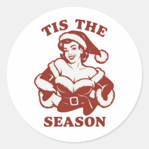 Tis The Season Snarky Christmas Sarcastic Funny Classic Round Sticker