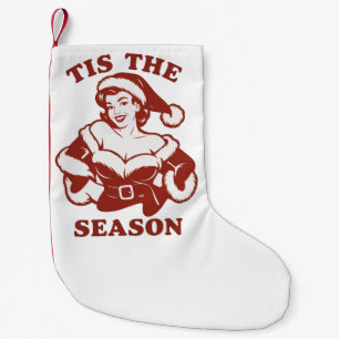 Tis The Season Snarky Christmas Sarcastic Funny  Small Christmas Stocking