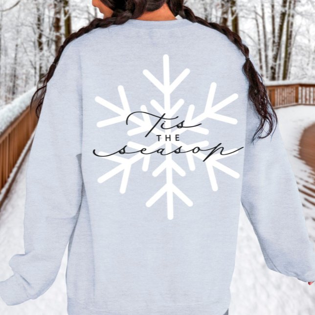 Tis the Season Snowflake Calligraphy Holiday Sweatshirt (Creator Uploaded)