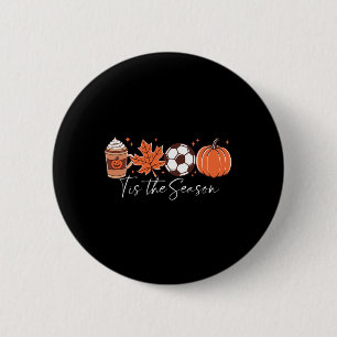 Tis The Season Soccer Pumpkin Spice Fall Leaves 6 Cm Round Badge