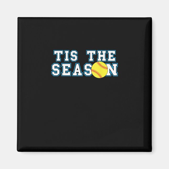 Tis The Season Softball Coach Creative Casual Magnet (Front)