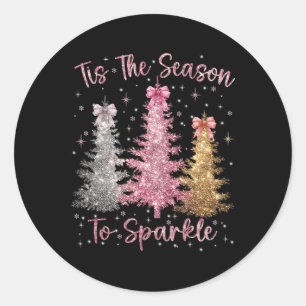Tis The Season Sparkle Christmas Tree Xmas Women G Classic Round Sticker