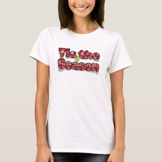 Tis The Season T-Shirt