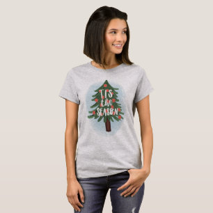 tis the season T-Shirt