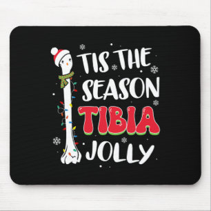 Tis The Season Tibia Jolly Bone Orthopedic Christm Mouse Pad