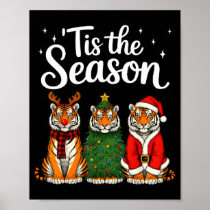 Tis The Season Tiger Christmas Santa Safari Animal Poster