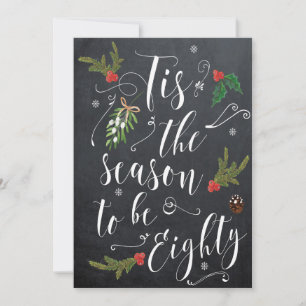Tis the season to be 80 birthday christmas holiday invitation