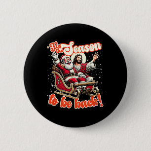 Tis The Season To Be Back Jesus Santa Claus Christ 6 Cm Round Badge