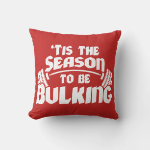 Tis The Season To Be Bulking - Funny Christmas Cushion