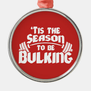 Tis The Season To Be Bulking - Funny Christmas Metal Tree Decoration