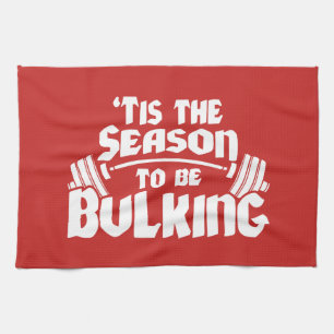 Tis The Season To Be Bulking - Funny Christmas Tea Towel