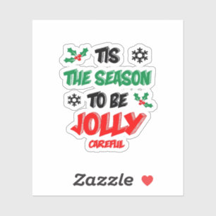Tis The Season To Be Careful
