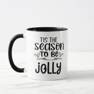 Tis The Season To Be Careful New Year Celebration Mug