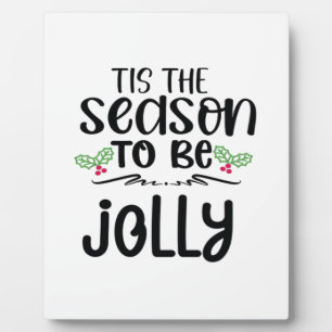 Tis The Season To Be Careful New Year Celebration  Plaque