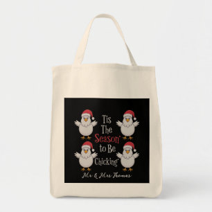 Tis the Season to Be Chicking Funny & Cute Tote Bag