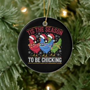 Tis The Season To Be Chicking Xmas Chicken Western Ceramic Ornament