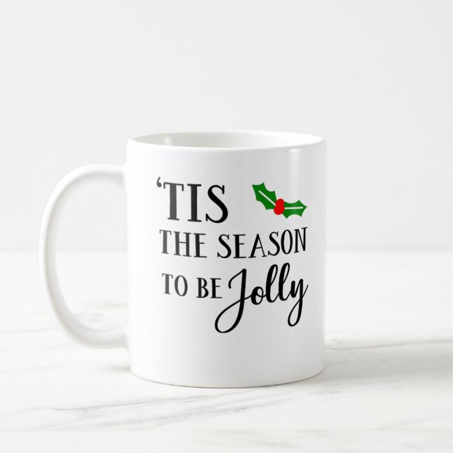 Tis The Season To Be Christmas Mistletoe Coffee Mug (Left)