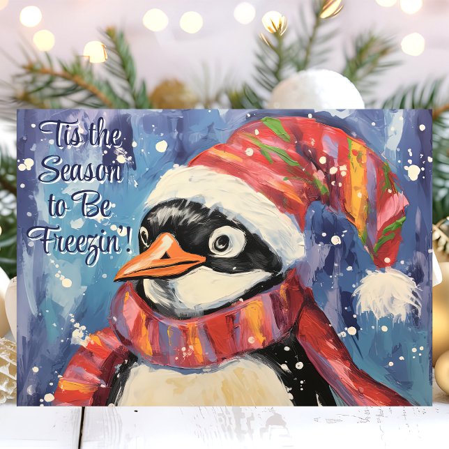 Tis the Season to Be Freezin Christmas Penguin Holiday Card (Creator Uploaded)