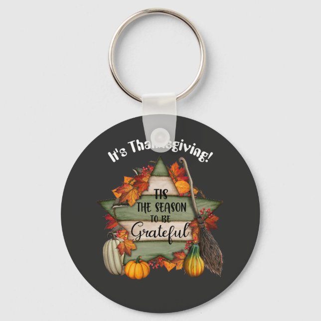 Tis The Season To Be Grateful Keychain (Front)