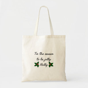 Tis The Season To Be Holly Tote Bag