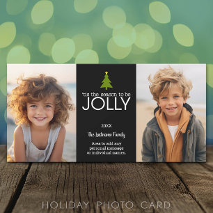Tis the season to be JOLLY - 2 Photo Holiday Card