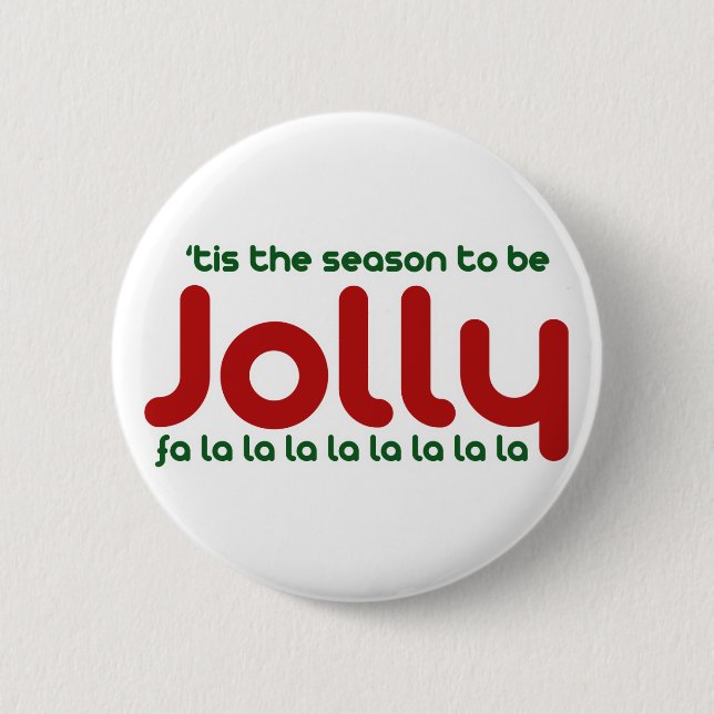 Tis the season to be Jolly 6 Cm Round Badge (Front)