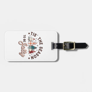  Tis the Season to Be Jolly Christmas Santa Xmas  Luggage Tag