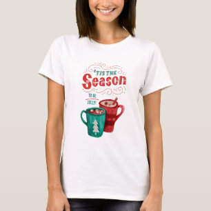 Tis' The Season To Be Jolly Coffee Christmas  T-Shirt