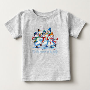 Tis the Season to be Jolly Dancing Jolly Snowmen Baby T-Shirt