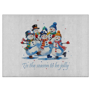 Tis the Season to be Jolly Dancing Jolly Snowmen Cutting Board