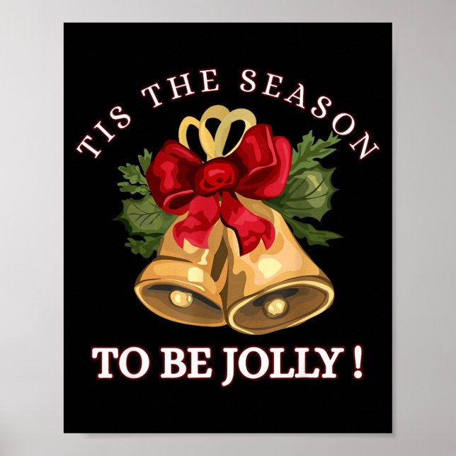 Tis The Season To Be Jolly Festive Christmas Holid Poster (Front)