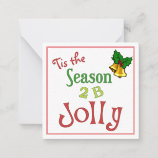 Tis the Season to Be Jolly Gift Card 2.5x2.5