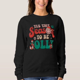 Tis The Season To Be Jolly Groovy Retro Christmas Sweatshirt