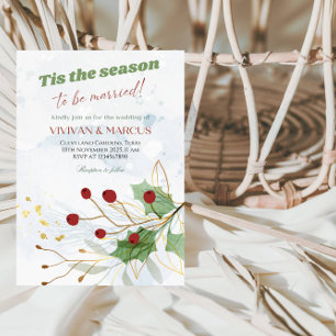 Tis the Season to Be Married Christmas Wedding  Invitation