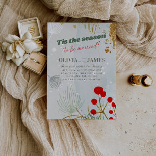 Tis the Season to Be Married Christmas Wedding  Invitation