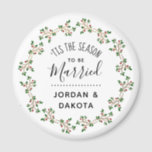 'Tis The Season To Be Married | Christmas Wedding Magnet<br><div class="desc">'Tis The Season To Be Married | Christmas Wedding by Yule4Yall.</div>