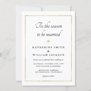 'Tis the Season to be Married Gold Border Wedding Invitation