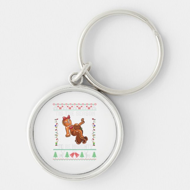 Tis The Season To Be Naughty Christmas  Key Ring (Front)