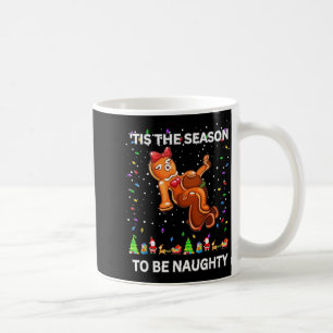 Tis The Season To Be Naughty Ugly Christmas Sweate Coffee Mug