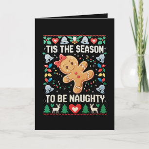 Tis The Season To Be Naughty Ugly Christmas Xmas Holiday Card