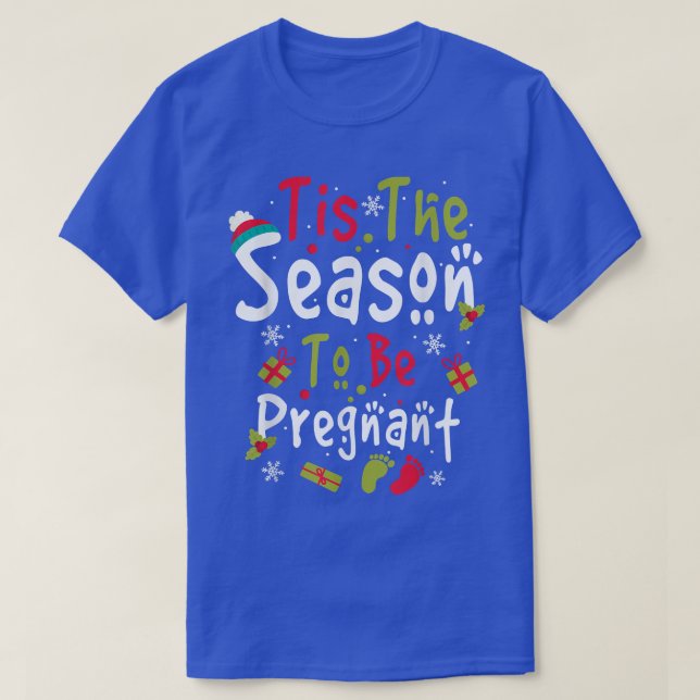 Tis The Season To Be Pregnant Christmas Baby Feet  T-Shirt (Design Front)