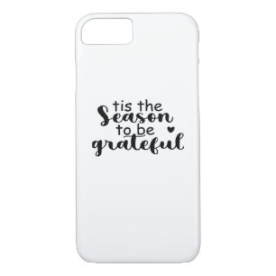 Tis The Season To Be Quote iPhone 8/7 Case