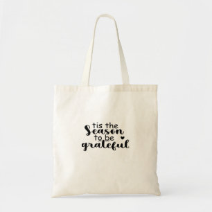 Tis The Season To Be Quote Tote Bag