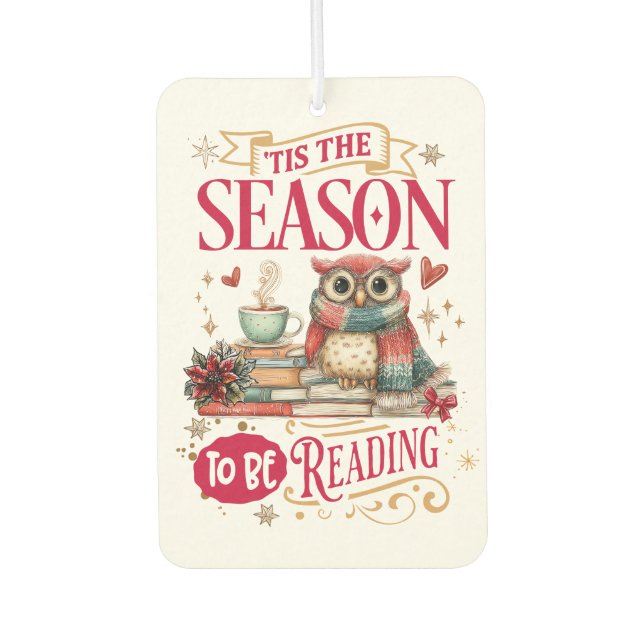 'Tis The Season to Be Reading  Car Air Freshener (Front)