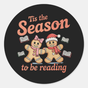 Tis The Season To Be Reading Gingerbread Christmas Classic Round Sticker
