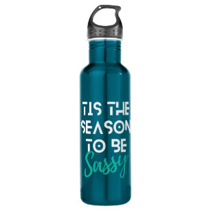 Tis The Season To Be Sassy Christmas Funny Quote T 710 Ml Water Bottle