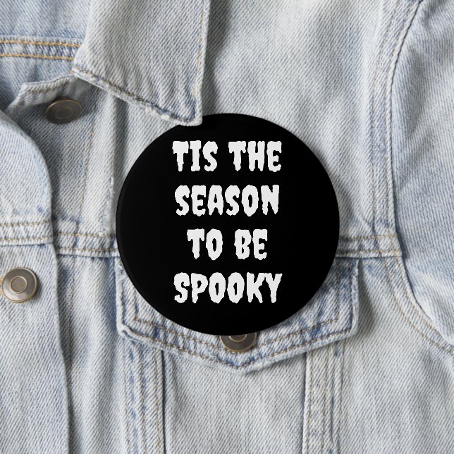 Tis the Season To Be Spooky Button (In Situ)