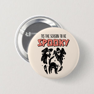Tis the Season to be Spooky Creepy Halloween 6 Cm Round Badge