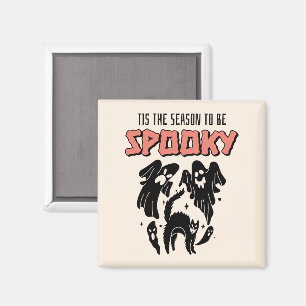 Tis the Season to be Spooky Creepy Halloween Magnet