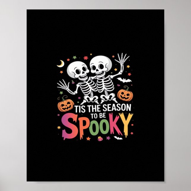 Tis The Season To Be Spooky Dancing Skeleton Hallo Poster (Front)